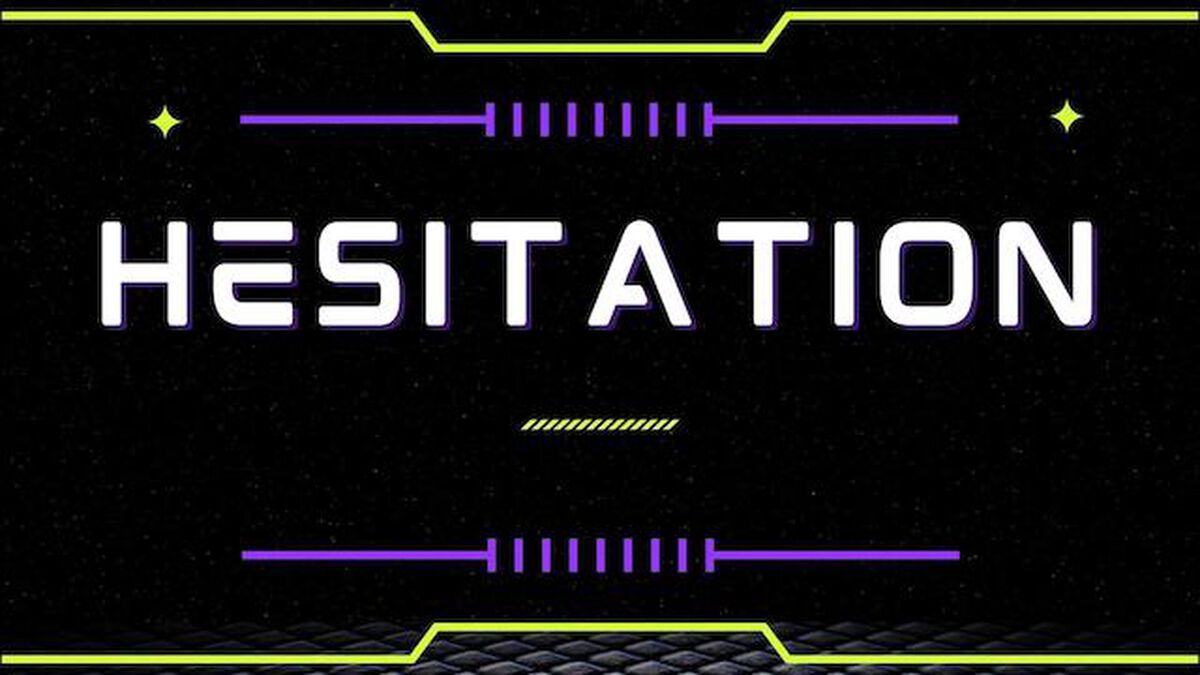Hesitation image number 0